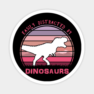 Easily Distracted By Dinosaurs Pink Sunset Magnet